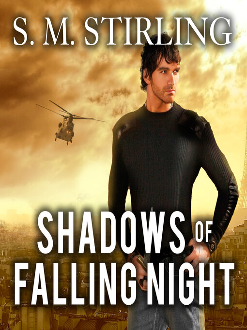 Title details for Shadows of Falling Night by S. M. Stirling - Available